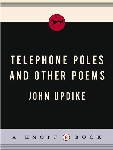 Telephone Poles And Other Poems John Updike
