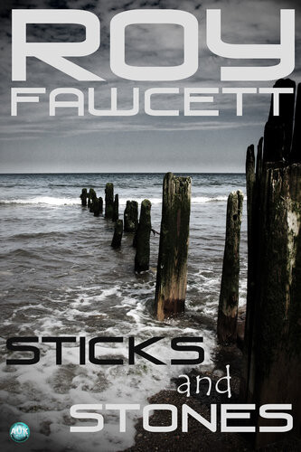 Sticks And Stones 2nd Edition R G Fawcett