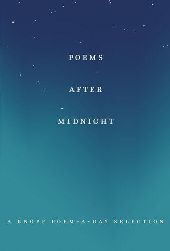 Poems After Midnight A Knopf Poemaday Selection Knopf