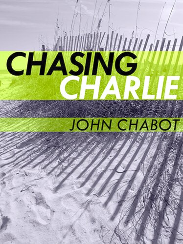 Chasing Charlie John Chabot