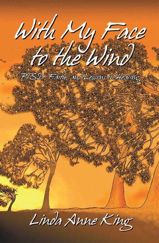 With My Face To The Wind Linda Anne King