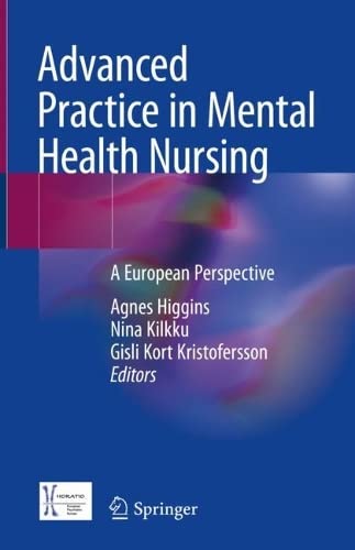 Advanced Practice In Mental Health Nursing A European Perspective Agnes Higgins