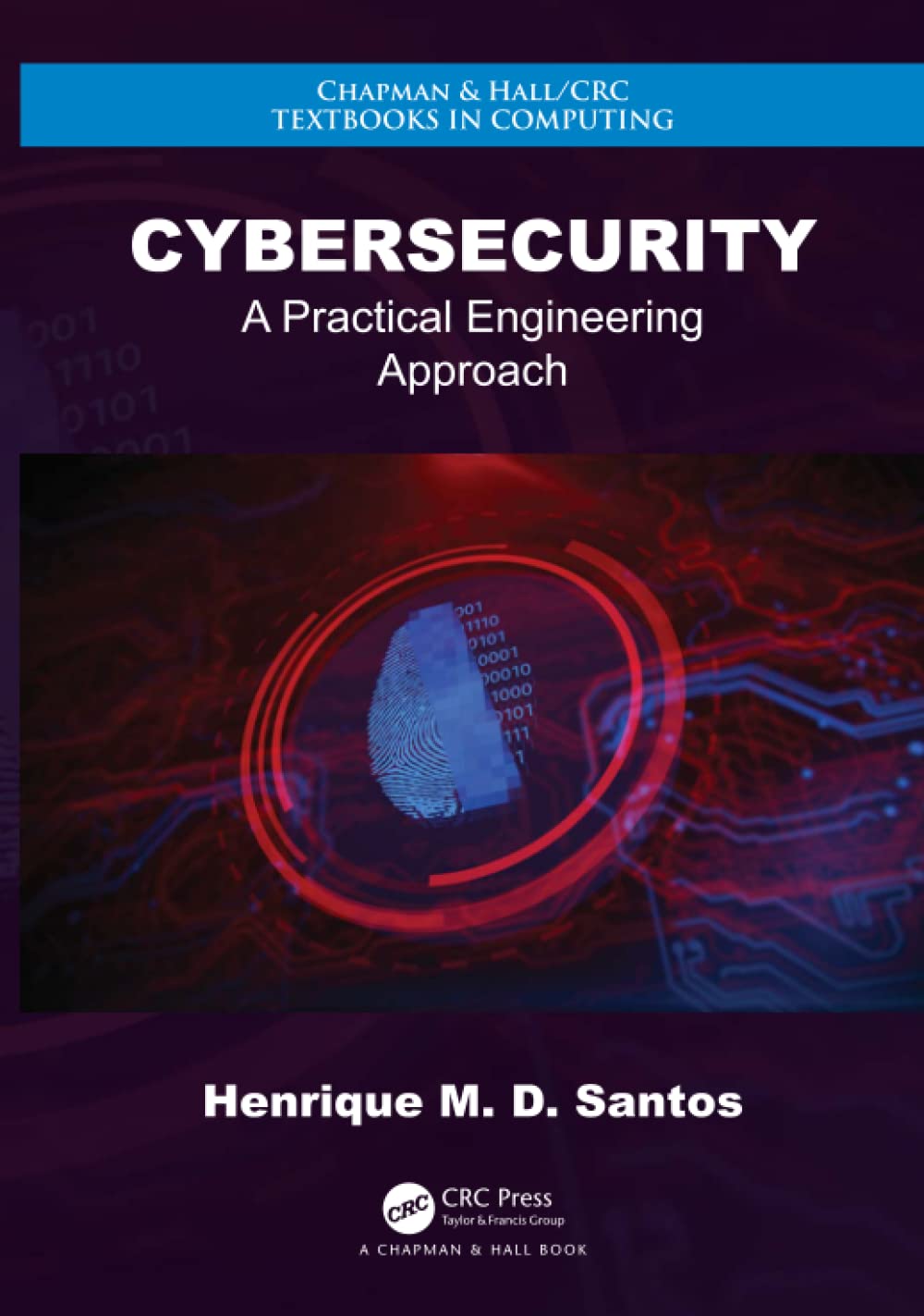 Cybersecurity A Practical Engineering Approach Henrique Santos