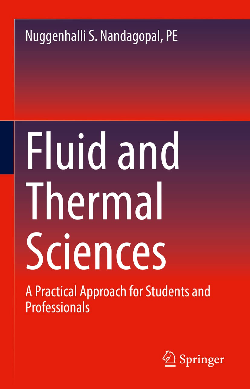 Fluid And Thermal Sciences A Practical Approach For Students And Professionals Nuggenhalli S Nandagopal