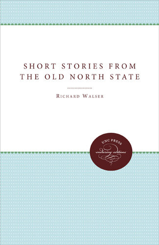 Short Stories From The Old North State Richard Walser
