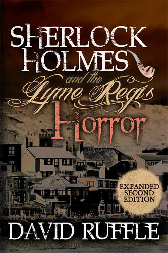 Sherlock Holmes And The Lyme Regis Horror 1st Edition David Ruffle