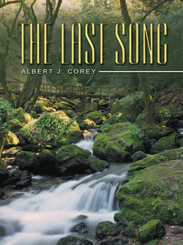 The Last Song Albert J Corey