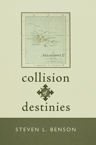 Collision Of Destinies The Story Of A Ship Its Crew And The Evolution Of A Man Steven L Benson