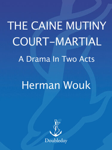 The Caine Mutiny Courtmartial A Drama In Two Acts Herman Wouk