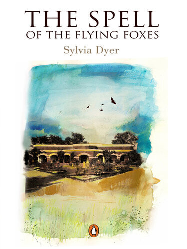 The Spell Of The Flying Foxes Sylvia Dyer