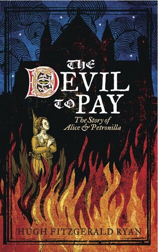 The Devil To Pay The Story Of Alice And Petronilla Hugh Ryan