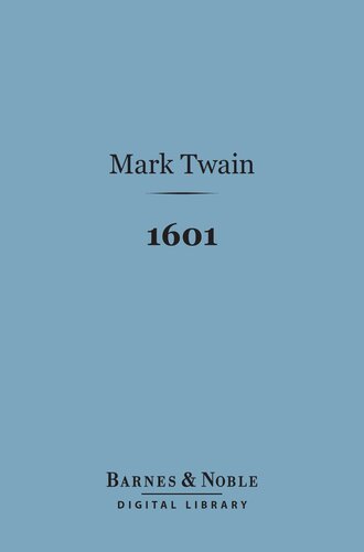 1601 Conversation As It Was By The Social Fireside In The Time Of The Tudors Mark Twain