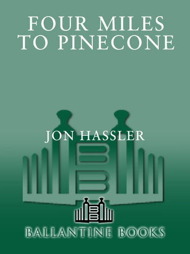 Four Miles To Pinecone Jon Hassler