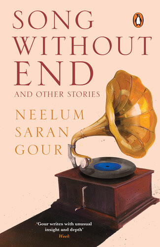 Song Without End And Other Stories Neelum Saran Gour