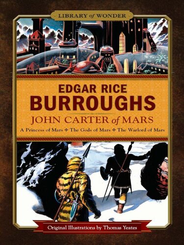 John Carter Of Mars A Princess Of Mars The Gods Of Mars The Warlord Of Mars Edgar Rice Burroughs