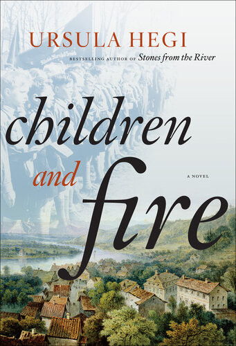 Children And Fire Ursula Hegi