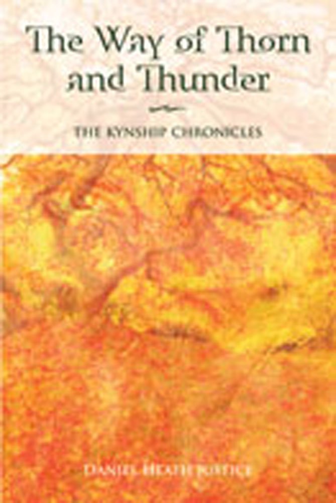 The Way Of Thorn And Thunder Daniel Heath Justice