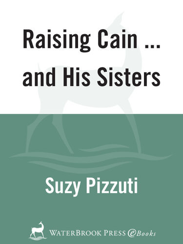 Raising Cain And His Sisters Suzy Pizzuti