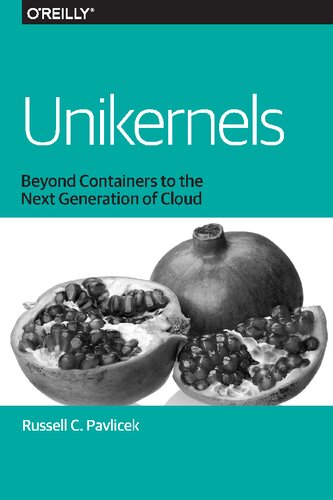 Unikernels Beyond Containers To The Next Generation Of Cloud Russel C Pavlicek