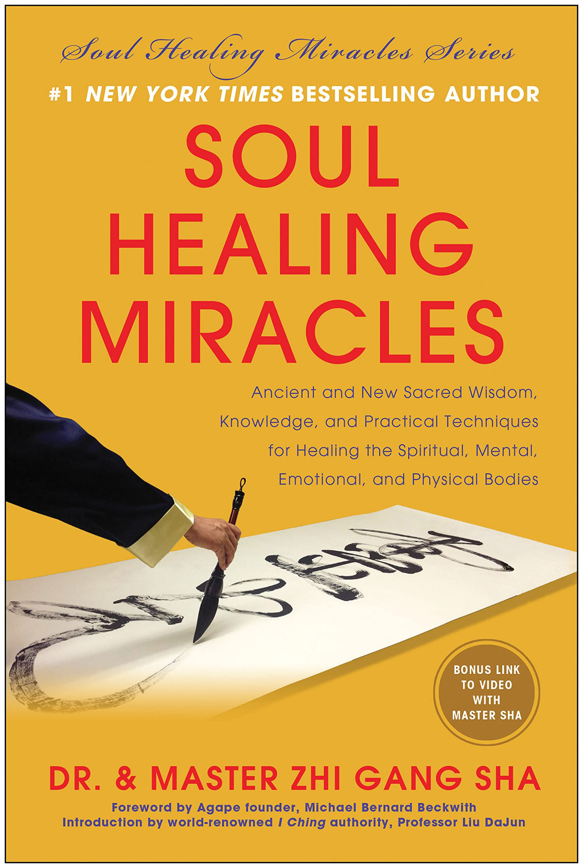 Soul Healing Miracles Ancient And New Sacred Wisdom Knowledge And Practical Techniques For Healing The Spiritual Mental Emotional And Physical Bodies Zhi Gang Sha