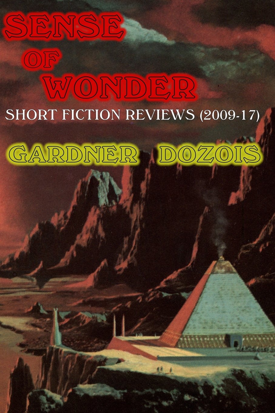Sense Of Wonder Short Fiction Reviews 20092017 Gardner Dozois