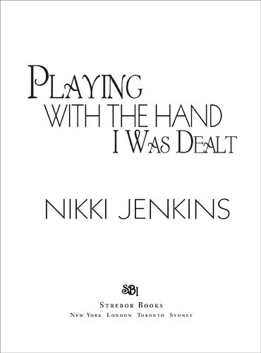 Playing With The Hand I Was Dealt Nikki Jenkins