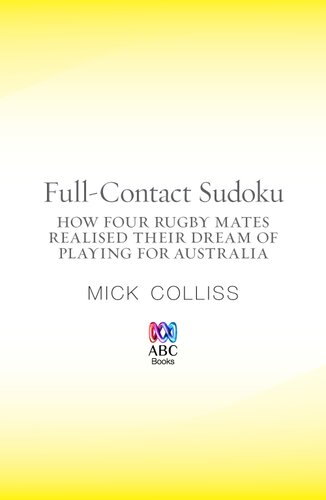 Full Contact Sudoku How Four Rugby Mates Realised Their Dream Of Playin G For Australia Mick Colliss