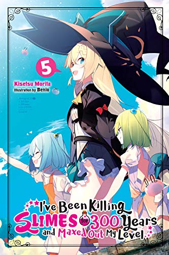 Ive Been Killing Slimes For 300 Years And Maxed Out My Level Vol 5 Ive Been Killing Slimes For 300 Years And Maxed Out My Level 5 Illustrated Kisetsu Morita