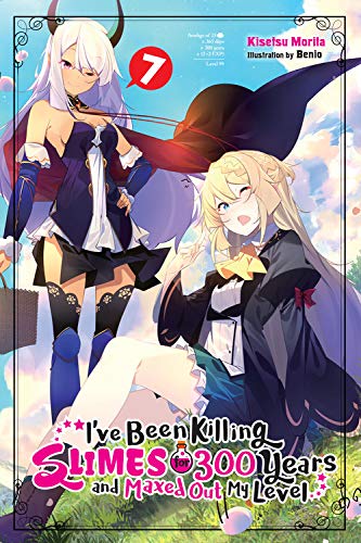 Ive Been Killing Slimes For 300 Years And Maxed Out My Level Vol 7 Ive Been Killing Slimes For 300 Years And Maxed Out My Level Light Novel 7 Reprint Kisetsu Morita