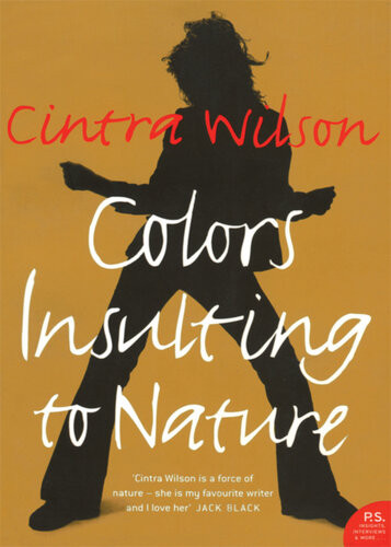 Colors Insulting To Nature Cintra Wilson