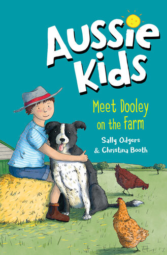 Aussie Kids Meet Dooley On The Farm Sally Odgers