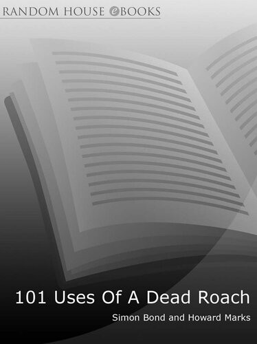101 Uses Of A Dead Roach Simon Bond Howard Marks