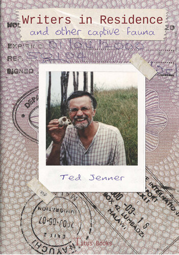 Writers In Residence And Other Captive Fauna Ted Jenner