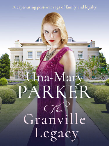 The Granville Legacy Unamary Parker
