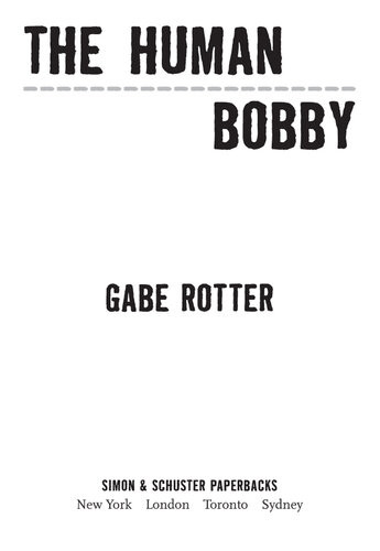 The Human Bobby Gabe Rotter