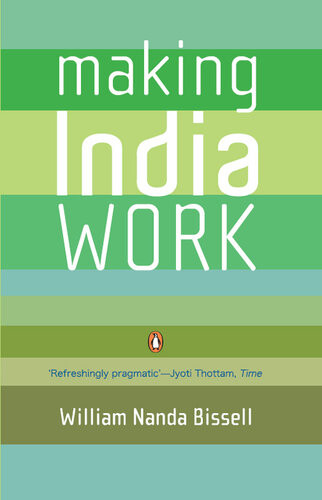 Making India Work William Nanda Bissell