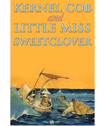 Kernel Cob And Little Miss Sweetclover George Mitchel