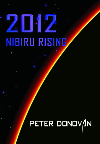 2012 Nibiru Rising Peter Donovan