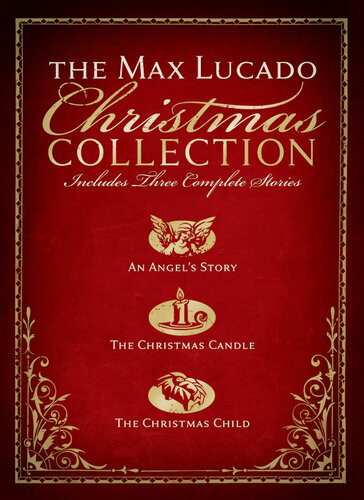 The Max Lucado Christmas Collection Max Lucado