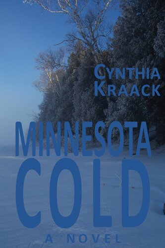 Minnesota Cold Cynthia Kraack