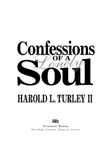 Confessions Of A Lonely Soul Harold L Turley