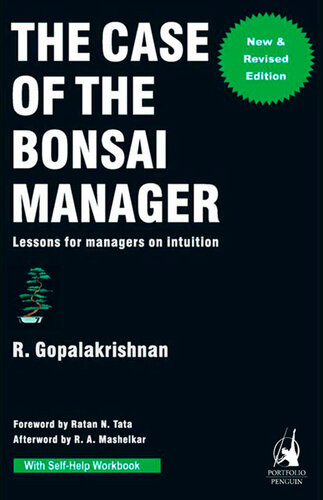 Case Of The Bonsai Manager Lessons For Managers On Intuition R Gopalakrishnan