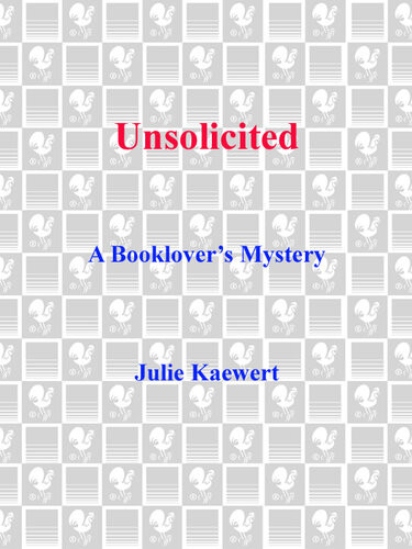 Unsolicited A Booklovers Mystery Julie Kaewert