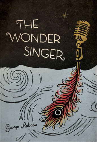 The Wonder Singer George Rabasa