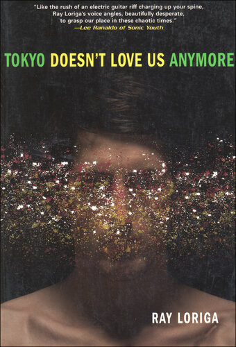 Tokyo Doesnt Love Us Anymore Ray Loriga
