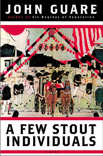 A Few Stout Individuals John Guare