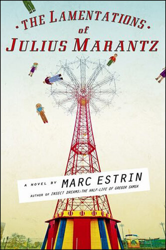 The Lamentations Of Julius Marantz Marc Estrin