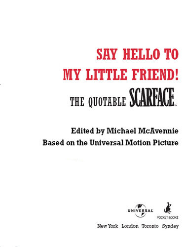 Say Hello To My Little Friend The Quotable Scarface Tm Michael Mcavennie