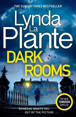 Dark Rooms The Brand New 2022 Jane Tennison Thriller From The Bestselling Crime Writer Lynda La Plante Lynda La Plante