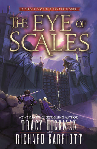 The Eye Of Scales Shroud Of The Avatar Tracy Hickman Richard Garriott